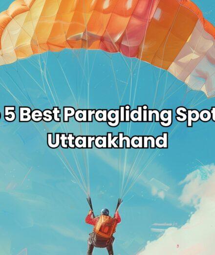 Best Paragliding Spots In Uttarakhand