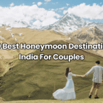 Top 10 Best Honeymoon Destinations in India For Couples