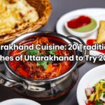 Uttarakhand Cuisine 20 Traditional Dishes of Uttarakhand to Try 2025