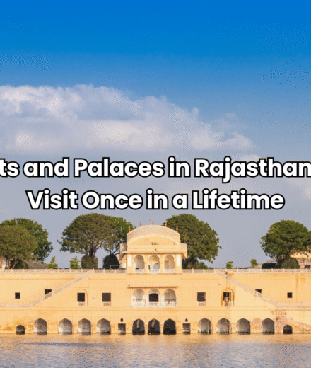 Top 15 Forts and Palaces in Rajasthan