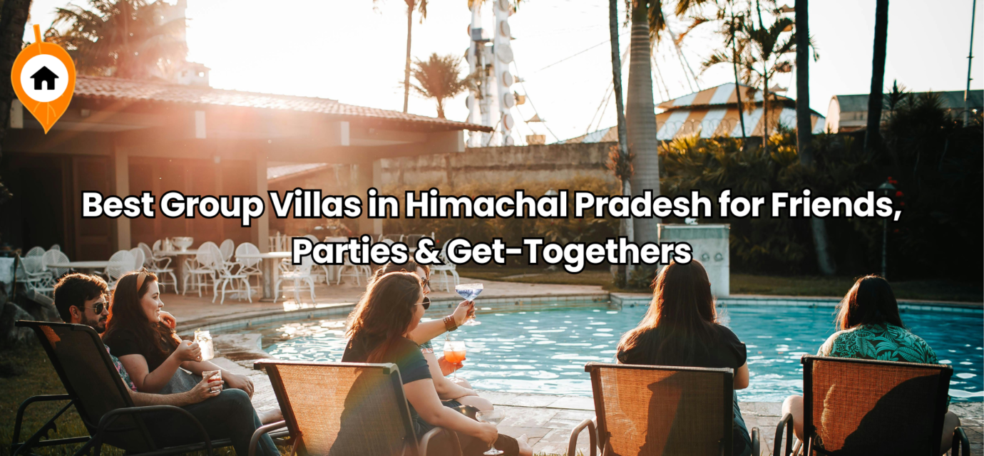 Best Group Villas in Himachal Pradesh